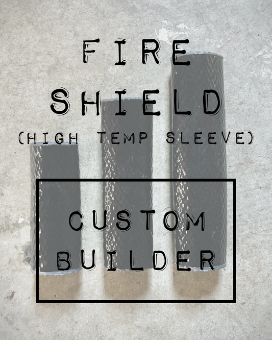 Fire Shield High Temp Sleeve (Custom Length)